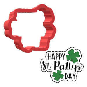 Happy Saint Patricks Day 3D Cookie Cutter - STL File Digital Download