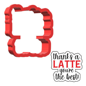 Thanks A Latte 3D Cookie Cutter - STL File Digital Download